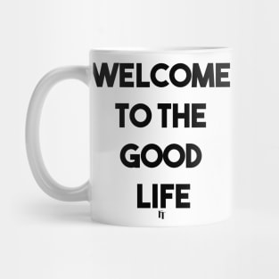 GOOD LIFE (b) Mug